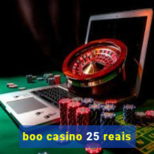 boo casino 25 reais